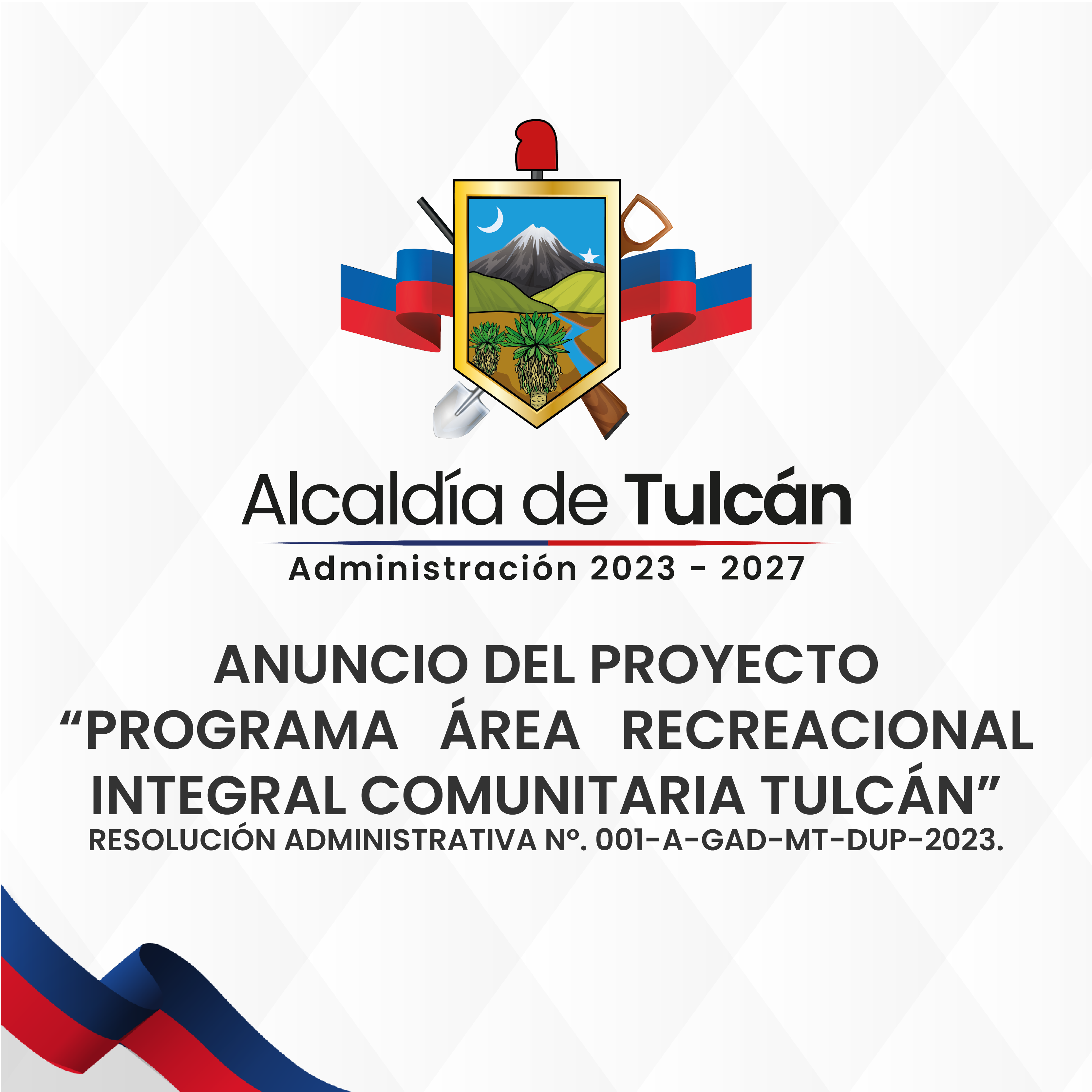 ANUNCIO DEL PROYECTO "PROGRAMA ÁREA RECREACIONAL INTEGRAL COMUNITARIA TULCÁN"